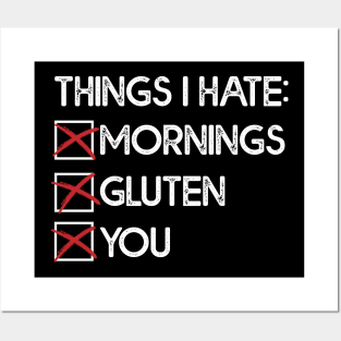 Things I Hate: Mornings, Gluten, You Posters and Art